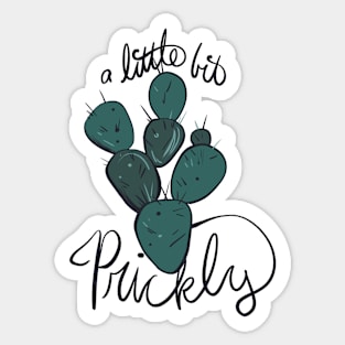 A Little Bit Prickly Funny Cactus Sticker